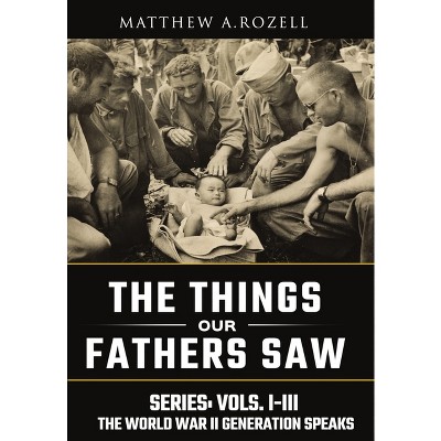 World War II Generation Speaks - by Matthew Rozell