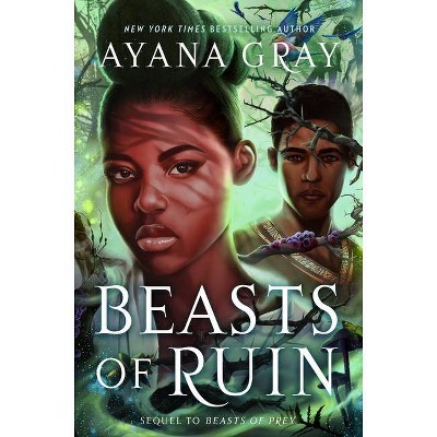 Beasts of Ruin - by Ayana Gray (Hardcover)