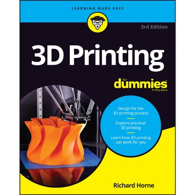 3D Printing for Dummies - 3rd Edition by  Richard Horne (Paperback)