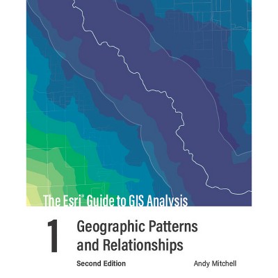The ESRI Guide to GIS Analysis, Volume 1 - 2nd Edition by Andy Mitchell