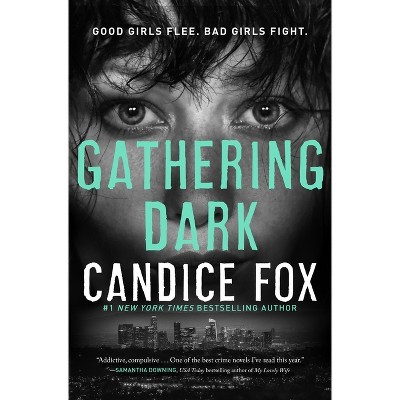 Gathering Dark - by  Candice Fox (Paperback)