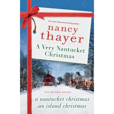 A Very Nantucket Christmas - by  Nancy Thayer (Paperback)