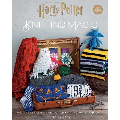 Harry Potter: Knitting Magic - by Tanis Gray