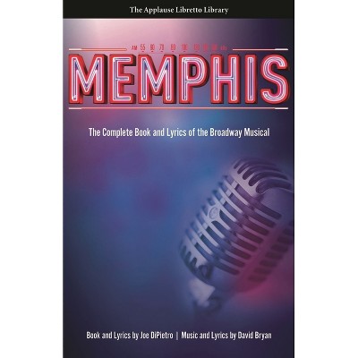 Memphis - (Applause Libretto Library) by  Joe Dipietro (Paperback)