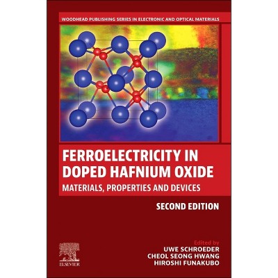 Ferroelectricity in Doped Hafnium Oxide - (Woodhead Publishing Electronic and Optical Materials) 2nd Edition (Paperback)