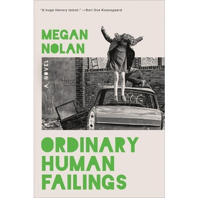 Ordinary Human Failings - by Megan Nolan
