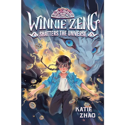 Winnie Zeng Shatters the Universe - by Katie Zhao