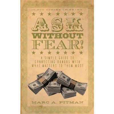 Ask Without Fear! - by  Marc a Pitman (Paperback)
