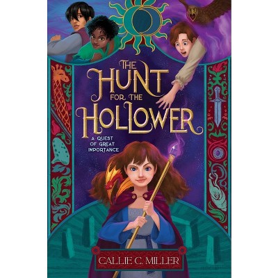 The Hunt for the Hollower - (A Quest of Great Importance) by Callie C Miller