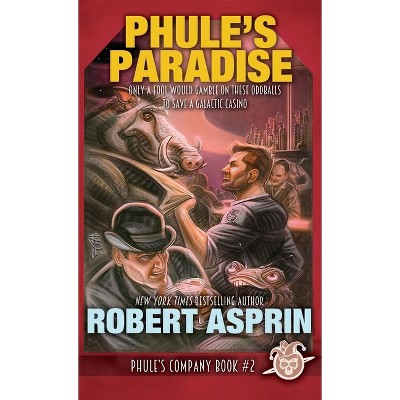 Phule's Paradise - (Phule's Company) by Robert Asprin
