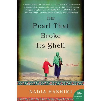 The Pearl That Broke Its Shell - by  Nadia Hashimi (Paperback)
