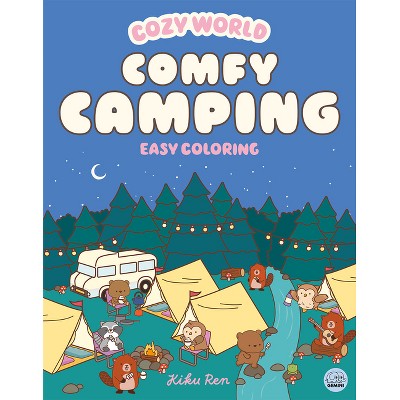 Cozy World Comfy Camping - by  Kiku Ren (Paperback)