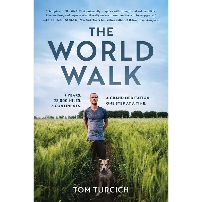 The World Walk - by Tom Turcich