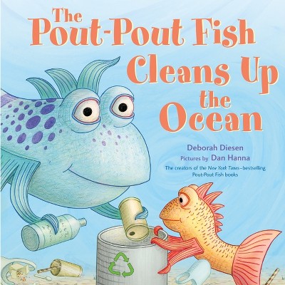 The Pout-Pout Fish Cleans Up the Ocean - (Pout-Pout Fish Adventure) by Deborah Diesen