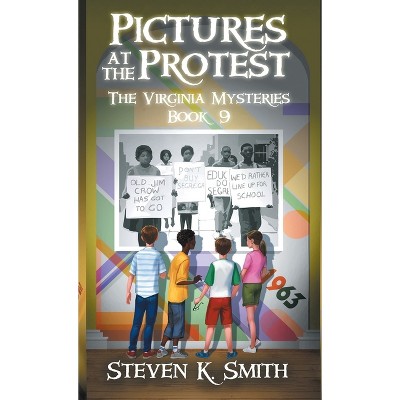 Pictures at the Protest - (Virginia Mysteries) by Steven K Smith