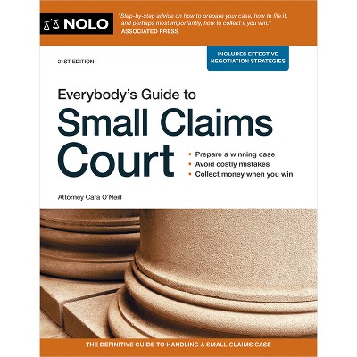 Everybody's Guide to Small Claims Court - 21st Edition by  Cara O'Neill (Paperback)