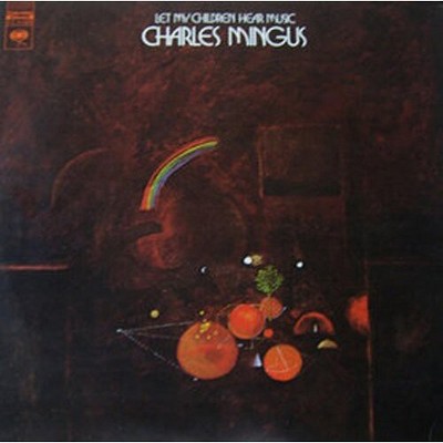 Charles Mingus - Let My Children Hear Music (180 Gram Vinyl)