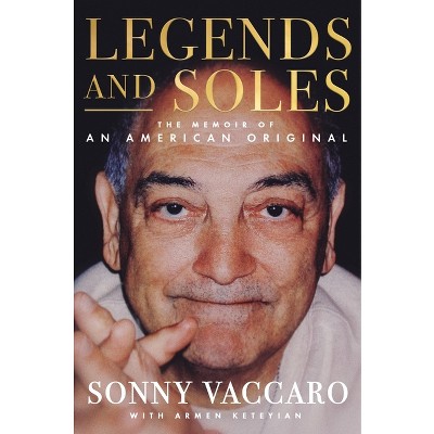 Legends and Soles - by Sonny Vaccaro & Armen Keteyian