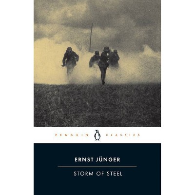 Storm of Steel - (Penguin Classics) by  Ernst Junger (Paperback)