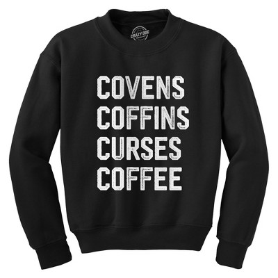 Covens Coffins Curses Coffee Crewneck Sweatshirt Funny Halloween Witch Caffeine Lovers Longsleeve Sweater - Crazy Dog Crew Neck Sweatshirt For