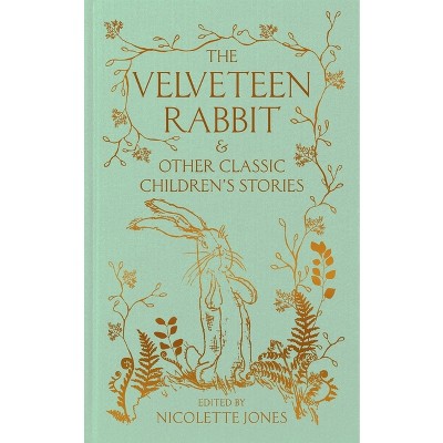 The Velveteen Rabbit & Other Classic Children's Stories - by  MacMillan Collector's Library (Hardcover)