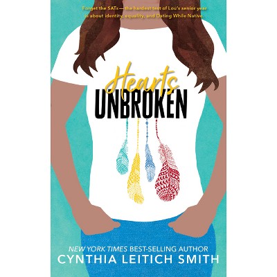 Hearts Unbroken - by  Cynthia Leitich Smith (Paperback)