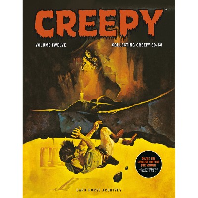 Creepy Archives Volume 12 (Double-Sized Volume) - by  Richard Corben & Gardner Fox (Paperback)