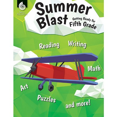 Summer Blast: Getting Ready for Fifth Grade - by  Wendy Conklin (Paperback)