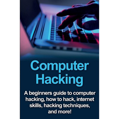 Computer Hacking - by  Joe Benton (Paperback)