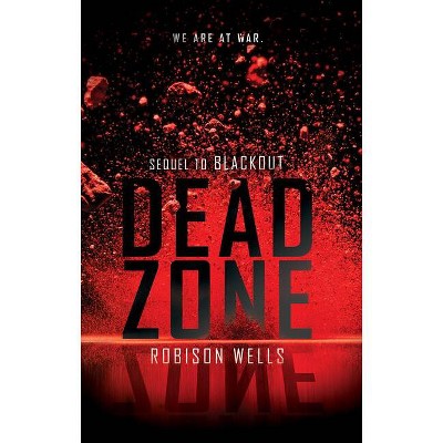 Dead Zone - (Blackout) by  Robison Wells (Paperback)