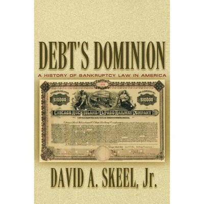 Debt's Dominion - by  David A Skeel (Paperback)