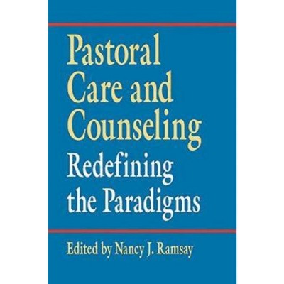 Pastoral Care and Counseling - by  Joretta L Marshall & Christie Cozad Neuger & Bonnie J Miller-McLemore & Emmanuel y Lartey (Paperback)