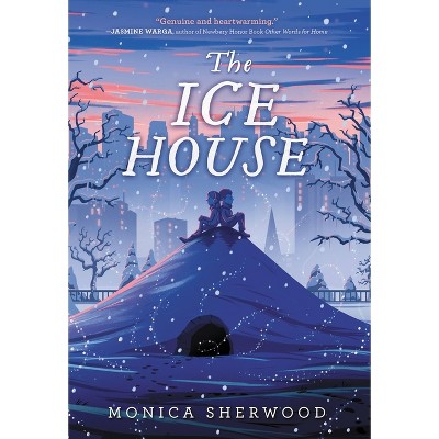 The Ice House - by  Monica Sherwood (Paperback)