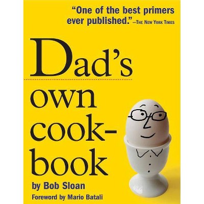 Dad's Own Cookbook - by  Bob Sloan (Paperback)