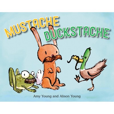 Mustache Duckstache - by  Amy Young (Board Book)