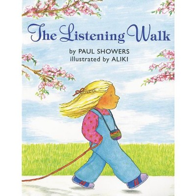 The Listening Walk - by  Paul Showers (Paperback)
