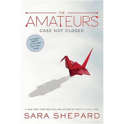 The Amateurs - by  Sara Shepard (Paperback)