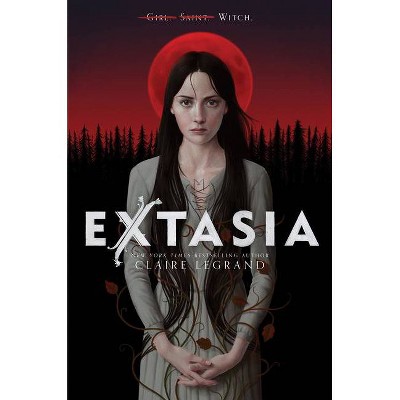 Extasia - by  Claire Legrand (Hardcover)