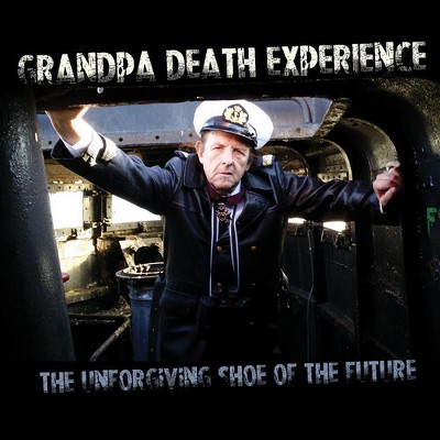 Grandpa Death Experience - Unforgiving Shoe Of The Future (CD)