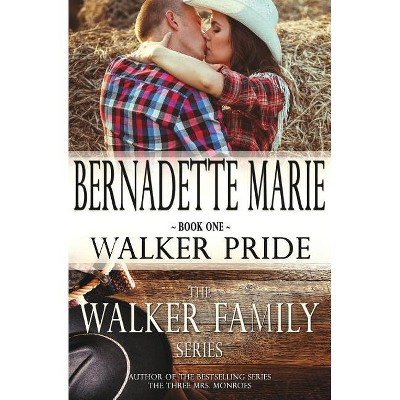 Walker Pride - by  Bernadette Marie (Paperback)