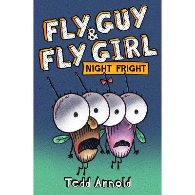 Fly Guy and Fly Girl: Night Fright - by  Tedd Arnold (Hardcover)