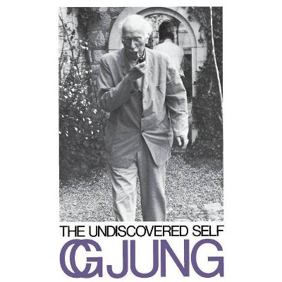 The Undiscovered Self - by  C G Jung (Paperback)