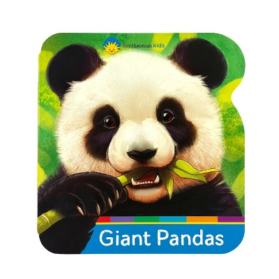 Smithsonian Kids Giant Pandas - by  Cottage Door Press (Board Book)