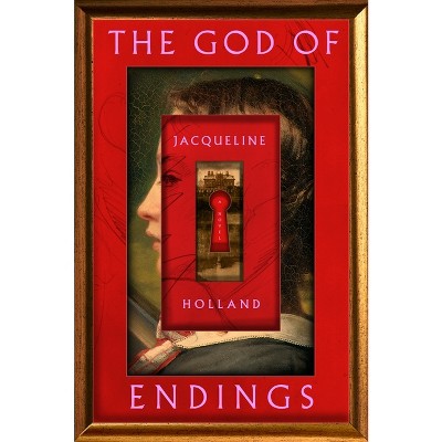 The God of Endings - by Jacqueline Holland