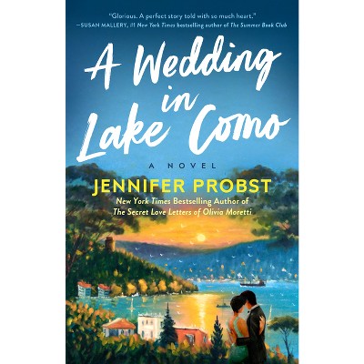 A Wedding in Lake Como - (Meet Me in Italy) by  Jennifer Probst (Paperback)