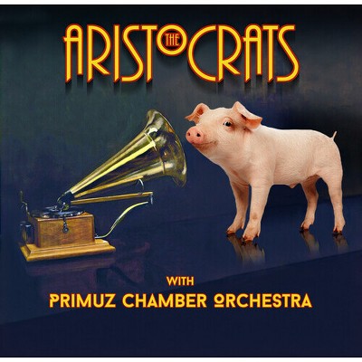 Aristocrats & Primuz Chamber Orchestra - The Aristocrats With Primuz Chamber Orchestra (CD)