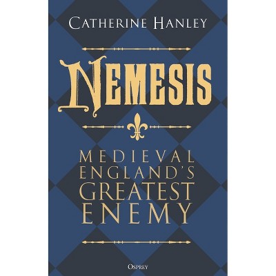 Nemesis - by  Catherine Hanley (Hardcover)