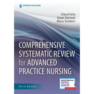 Comprehensive Systematic Review for Advanced Practice Nursing, Third Edition - 3rd Edition by  Cheryl Edd Holly & Susan Edd Salmond & Maria Saimbert