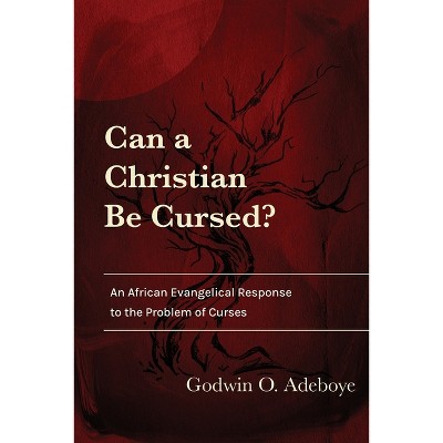 Can a Christian Be Cursed? - by  Godwin O Adeboye (Paperback)
