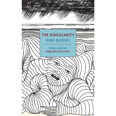 The Singularity - by  Dino Buzzati (Paperback)